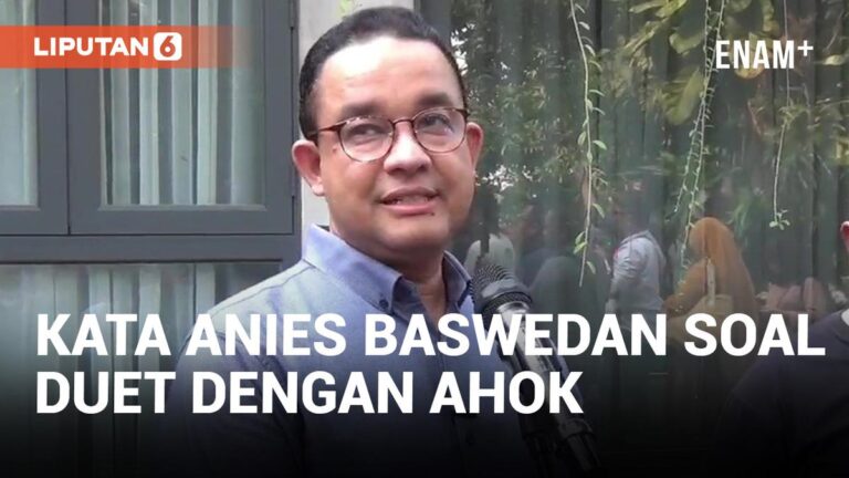 Reaksi Anies Terkait Wacana Duet dengan Ahok dalam Pilkada DKI Jakarta 2024